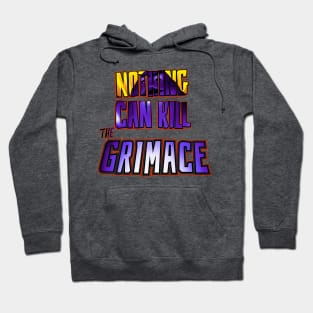 Nothing Can Kill the Grimace (v.2) Hoodie